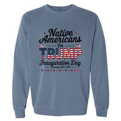 Trump Inauguration Day 2025 For Native Americans Garment-Dyed Sweatshirt