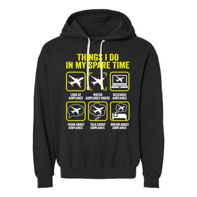 Things I Do In My Spare Time Airplanes Aviation Pilot Garment-Dyed Fleece Hoodie
