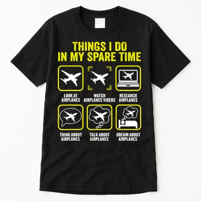 Things I Do In My Spare Time Airplanes Aviation Pilot Tall T-Shirt