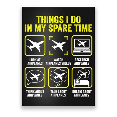 Things I Do In My Spare Time Airplanes Aviation Pilot Poster