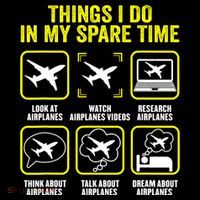 Things I Do In My Spare Time Airplanes Aviation Pilot Poster