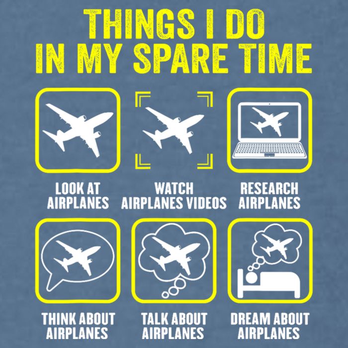 Things I Do In My Spare Time Airplanes Aviation Pilot Garment-Dyed Sweatshirt