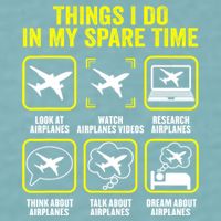 Things I Do In My Spare Time Airplanes Aviation Pilot Sueded Cloud Jersey T-Shirt