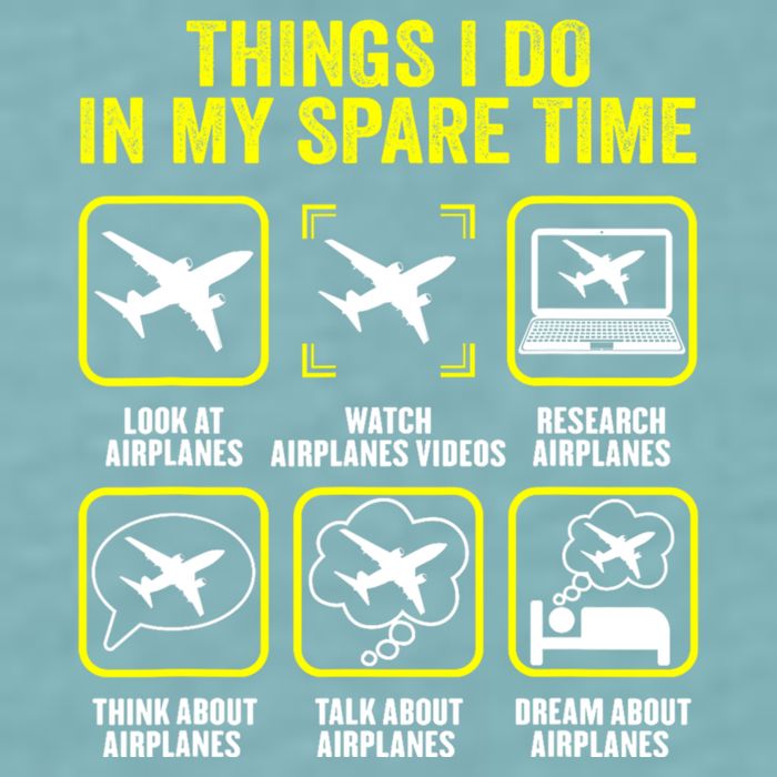 Things I Do In My Spare Time Airplanes Aviation Pilot Sueded Cloud Jersey T-Shirt