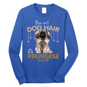 This Isn't Dog Hair It's Pekingese Glitter Gift Long Sleeve Shirt