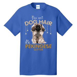 This Isn't Dog Hair It's Pekingese Glitter Gift Tall T-Shirt