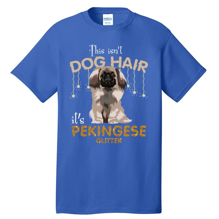 This Isn't Dog Hair It's Pekingese Glitter Gift Tall T-Shirt