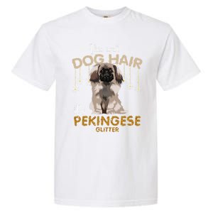 This Isn't Dog Hair It's Pekingese Glitter Gift Garment-Dyed Heavyweight T-Shirt