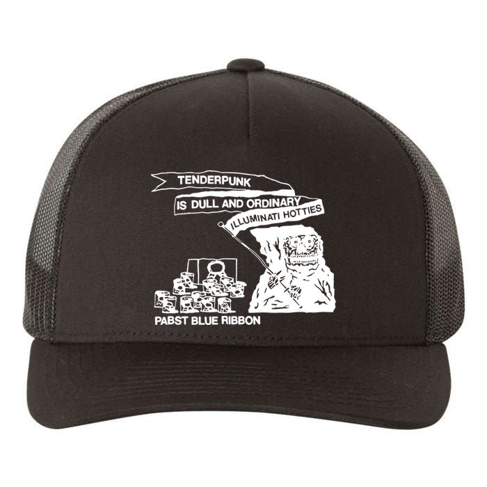 Tenderpunk Is Dull And Ordinary Illuminati Hotties Yupoong Adult 5-Panel Trucker Hat