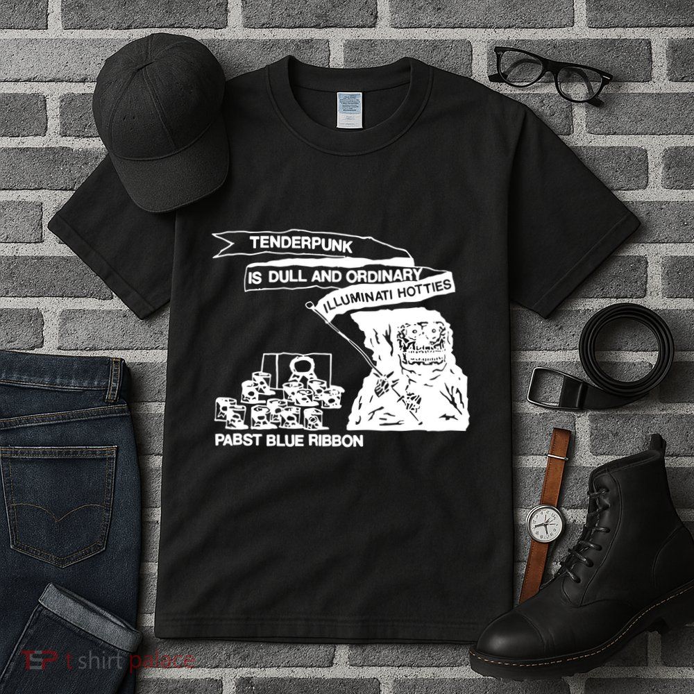 Tenderpunk Is Dull And Ordinary Illuminati Hotties Tall T-Shirt
