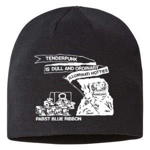 Tenderpunk Is Dull And Ordinary Illuminati Hotties Sustainable Beanie