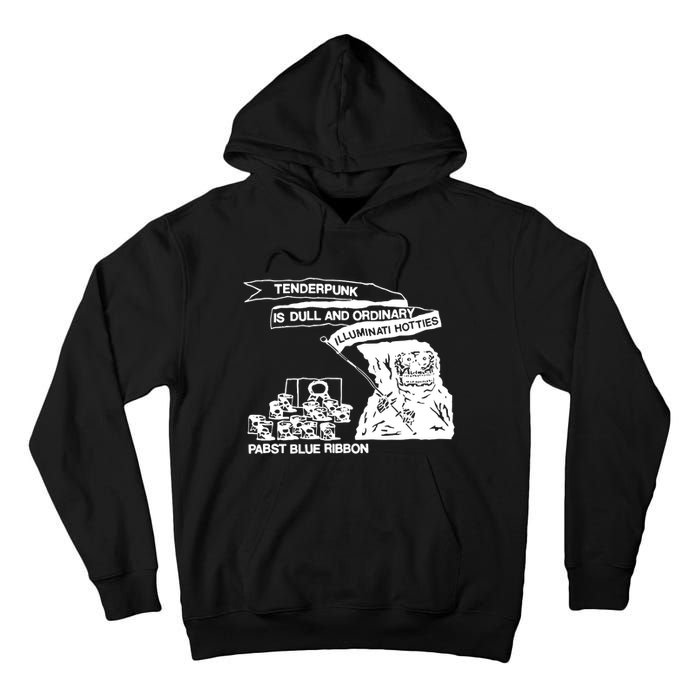 Tenderpunk Is Dull And Ordinary Illuminati Hotties Tall Hoodie