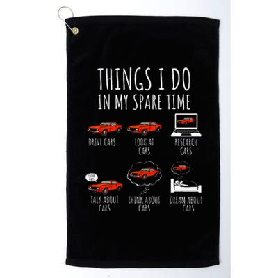 Things I Do In My Spare Time Funny Car Enthusiast Platinum Collection Golf Towel