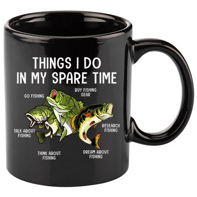 Things I Do In My Spare Time Go Fishing Buy Fishing Lovers 11oz C Handle Ceramic Mug
