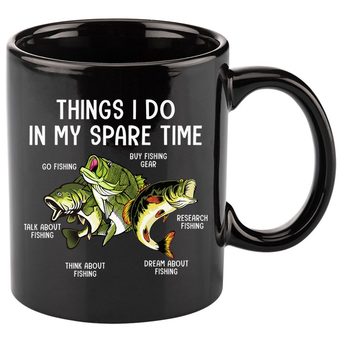 Things I Do In My Spare Time Go Fishing Buy Fishing Lovers 11oz C Handle Ceramic Mug