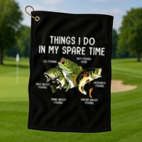 Things I Do In My Spare Time Go Fishing Buy Fishing Lovers Golf Towel