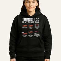 Things I Do In My Spare Time Funny Car Enthusiast Car Lover Hoodie