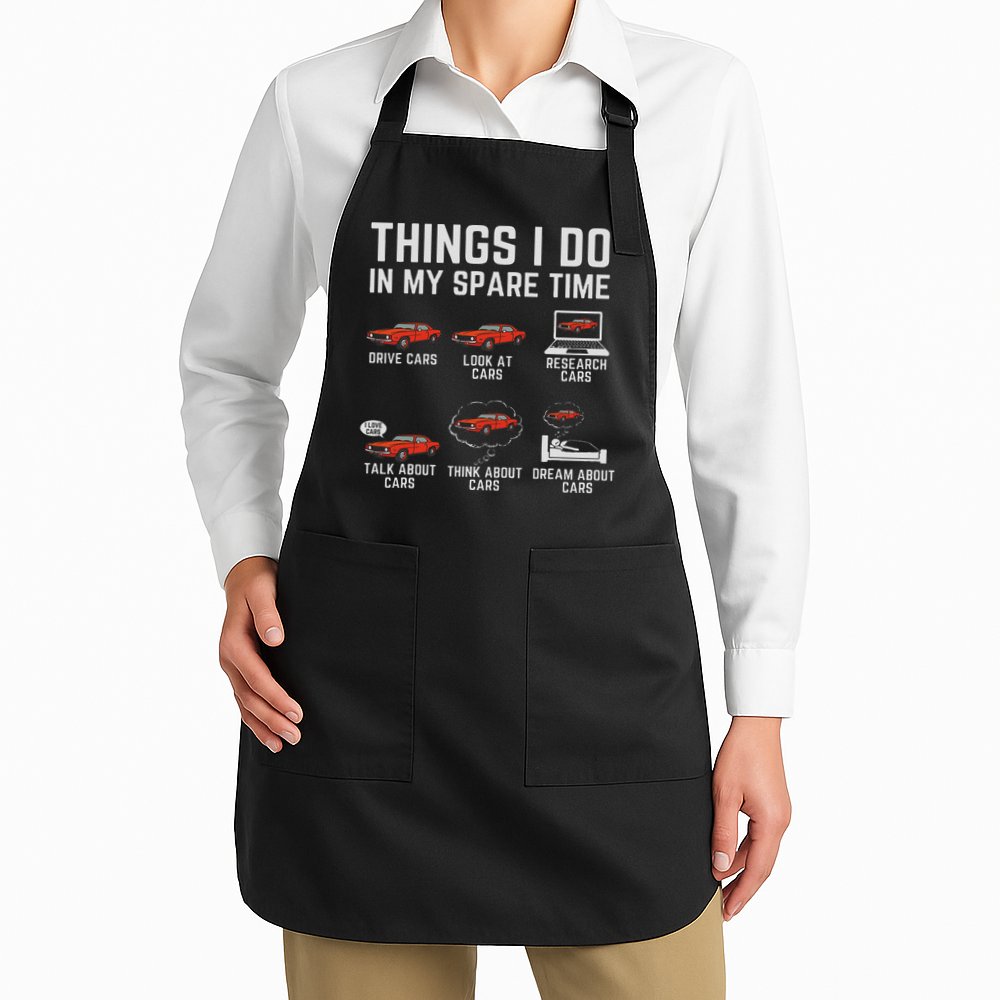 Things I Do In My Spare Time Funny Car Enthusiast Car Lover Apron