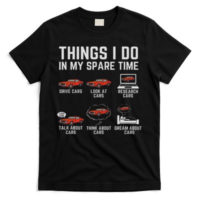 Things I Do In My Spare Time Funny Car Enthusiast Car Lover T-Shirt