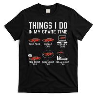 Things I Do In My Spare Time Funny Car Enthusiast Car Lover T-Shirt