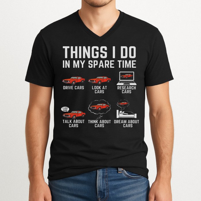 Things I Do In My Spare Time Funny Car Enthusiast Car Lover V-Neck T-Shirt