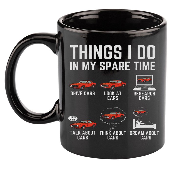 Things I Do In My Spare Time Funny Car Enthusiast Car Lover 11oz C Handle Ceramic Mug