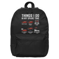 Things I Do In My Spare Time Funny Car Enthusiast Car Lover 16 in Basic Backpack