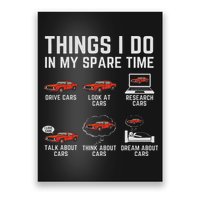 Things I Do In My Spare Time Funny Car Enthusiast Car Lover Poster