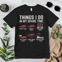 Things I Do In My Spare Time Funny Car Enthusiast Car Lover Premium T-Shirt