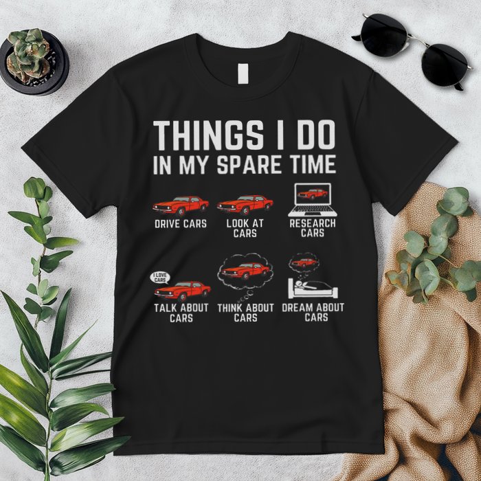 Things I Do In My Spare Time Funny Car Enthusiast Car Lover Premium T-Shirt