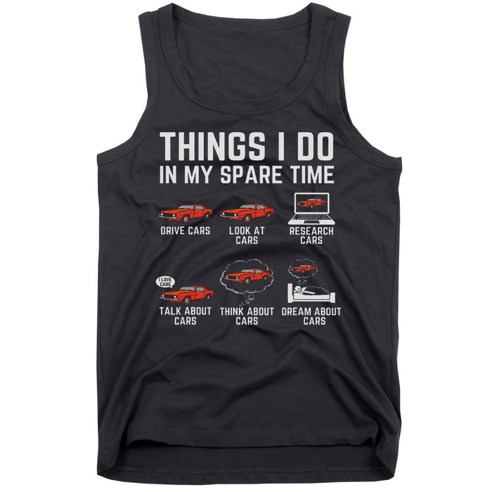 Things I Do In My Spare Time Funny Car Enthusiast Car Lover Tank Top