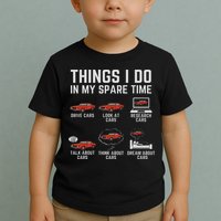 Things I Do In My Spare Time Funny Car Enthusiast Car Lover Toddler T-Shirt