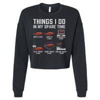 Things I Do In My Spare Time Funny Car Enthusiast Car Lover Cropped Pullover Crew