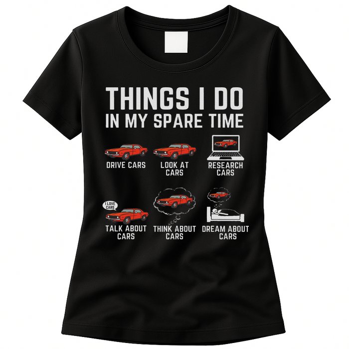 Things I Do In My Spare Time Funny Car Enthusiast Car Lover Womens T-Shirt
