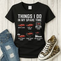 Things I Do In My Spare Time Funny Car Enthusiast Car Lover Womens T-Shirt