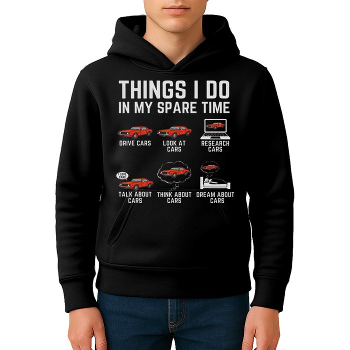 Things I Do In My Spare Time Funny Car Enthusiast Car Lover Kids Hoodie
