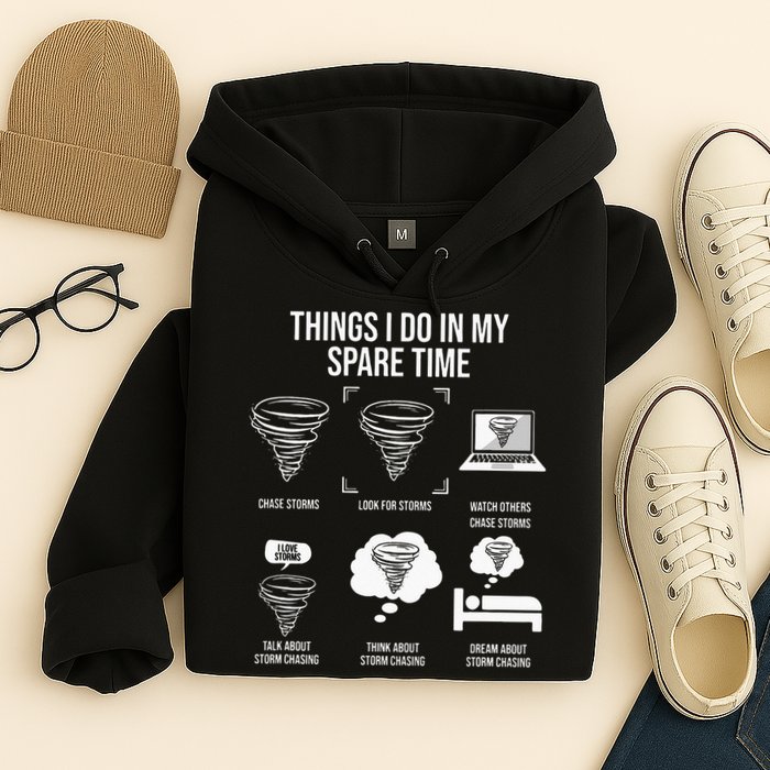 Things I Do In My Spare Time Tornado Storm Chaser Hoodie