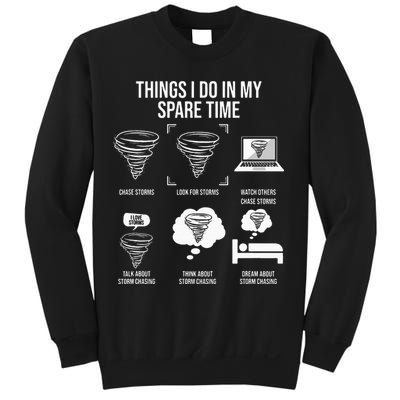 Things I Do In My Spare Time Tornado Storm Chaser Sweatshirt