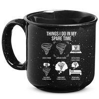 Things I Do In My Spare Time Tornado Storm Chaser 15oz Campfire Ceramic Mug
