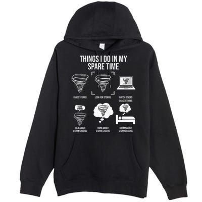 Things I Do In My Spare Time Tornado Storm Chaser Premium Pullover Hoodie