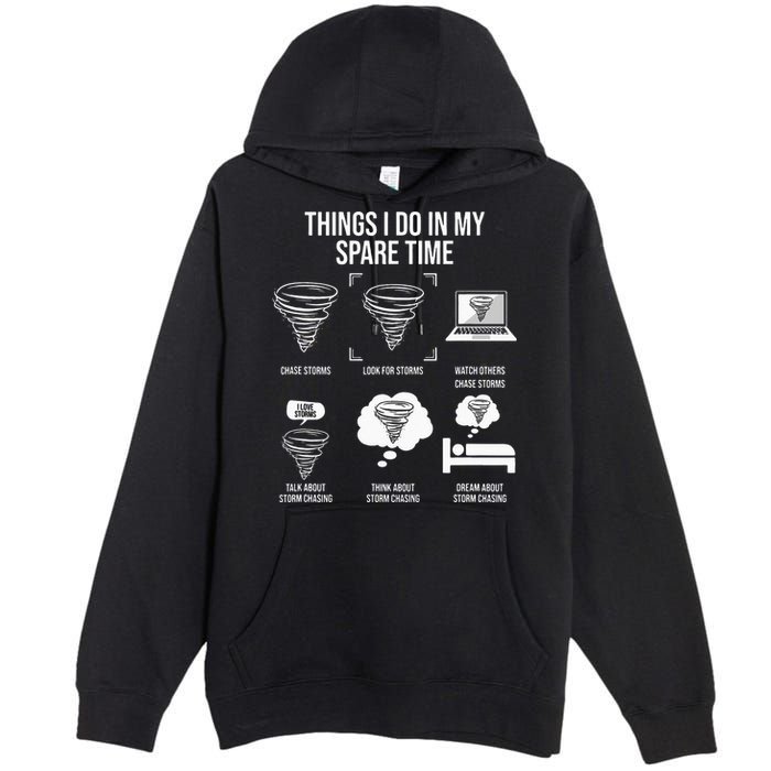Things I Do In My Spare Time Tornado Storm Chaser Premium Pullover Hoodie
