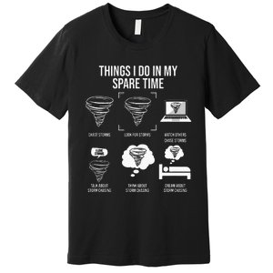 Things I Do In My Spare Time Tornado Storm Chaser Premium T-Shirt