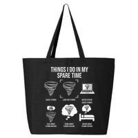 Things I Do In My Spare Time Tornado Storm Chaser 25L Jumbo Tote