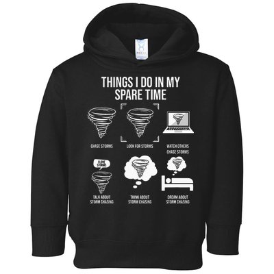Things I Do In My Spare Time Tornado Storm Chaser Toddler Hoodie