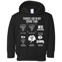 Things I Do In My Spare Time Tornado Storm Chaser Toddler Hoodie