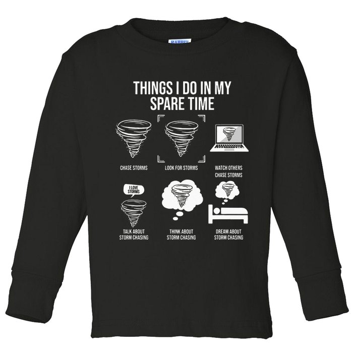 Things I Do In My Spare Time Tornado Storm Chaser Toddler Long Sleeve Shirt