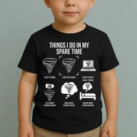 Things I Do In My Spare Time Tornado Storm Chaser Toddler T-Shirt