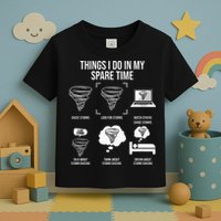 Things I Do In My Spare Time Tornado Storm Chaser Toddler T-Shirt