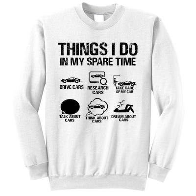 Things I Do In My Spare Time Funny Car Sweatshirt