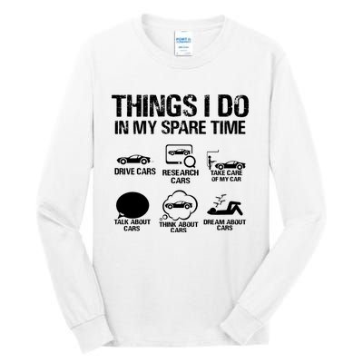 Things I Do In My Spare Time Funny Car Tall Long Sleeve T-Shirt